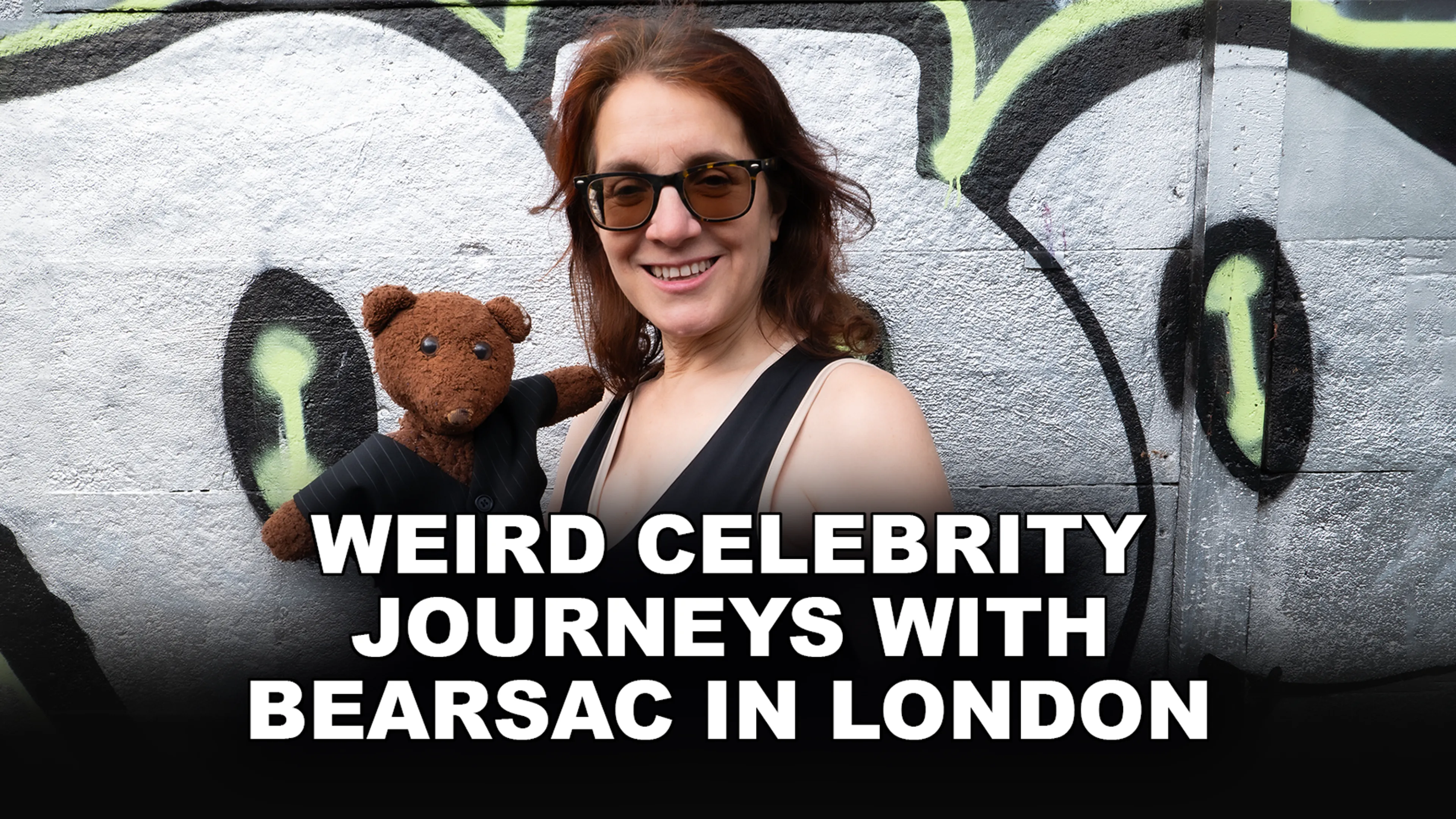 Weird Celebrity Journeys with Bearsac in London poster